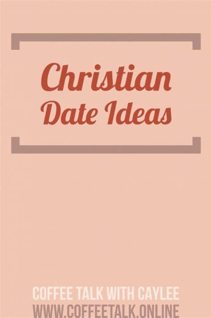Christian Date Ideas Caylee Connelly