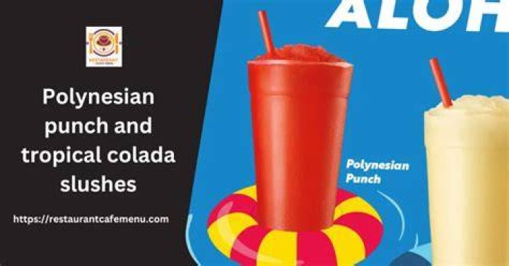 New Sonic Aloha Slushes Tropical Colada Slush And Polynesian Punch